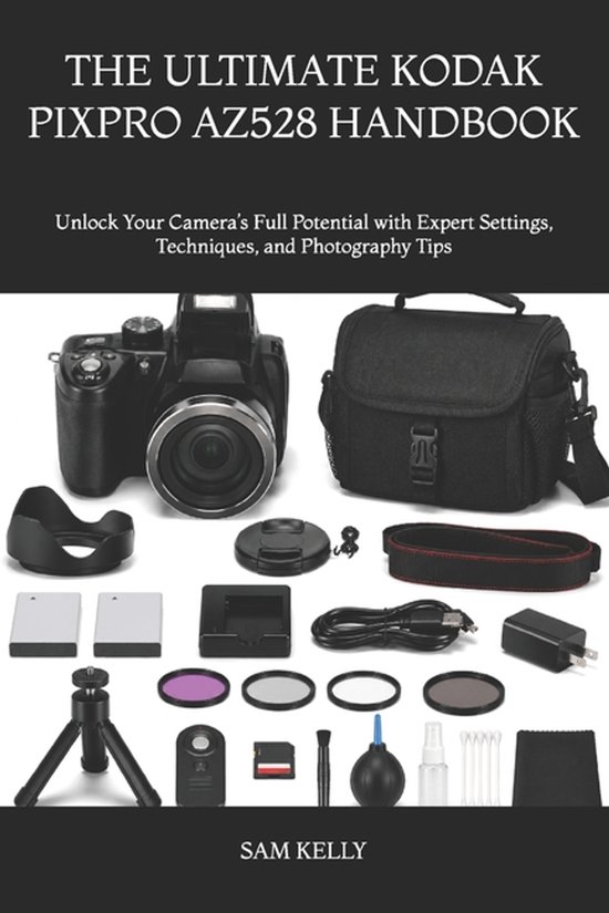 The Ultimate Kodak Pixpro Az528 Handbook - cover