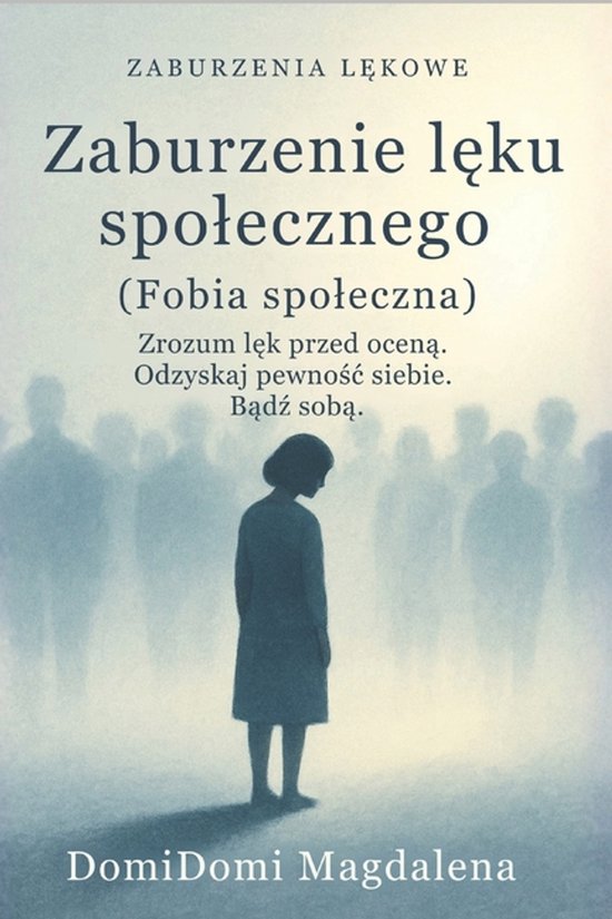 Zaburzenia Lękowe- Zaburzenia lęku spolecznego (fobia spol ... - cover