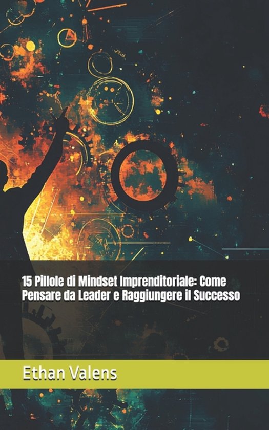 15 Pillole Di...- 15 Pillole di Mindset Imprenditoriale - cover