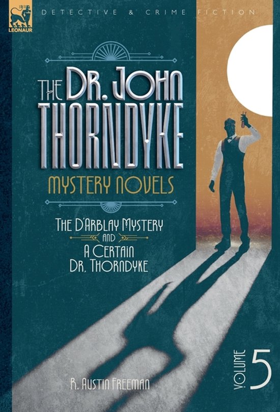 The Dr. Thorndyke Mystery Novels, Volume 5 - cover