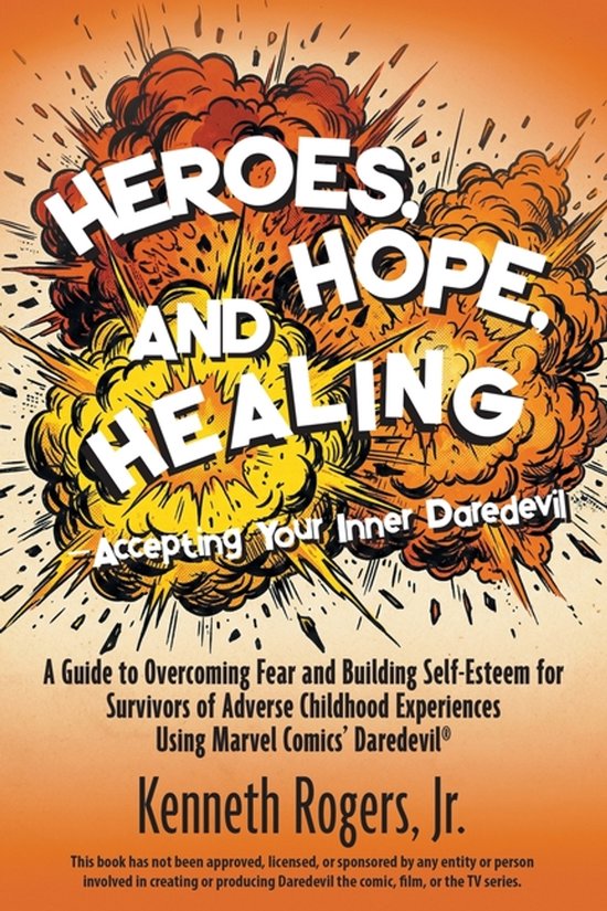 Heroes, Hope, and Healing-Accepting Your Inner Daredevil - cover