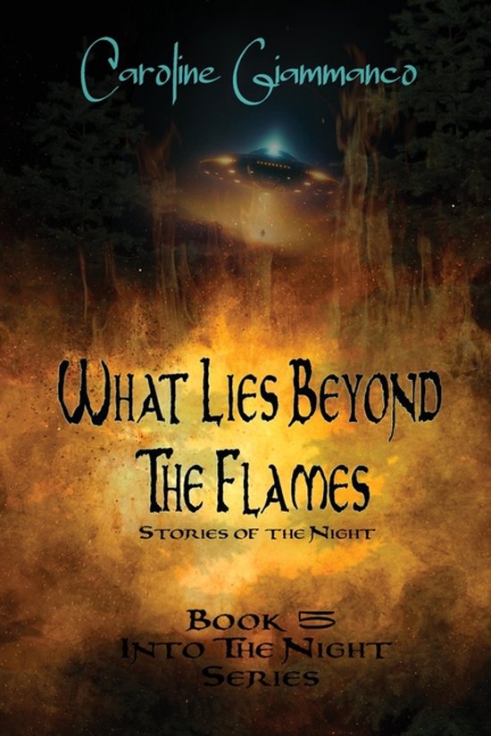 Into the Night- What Lies Beyond the Flames - cover