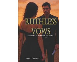The Ruthless Vows Series - A Dark, Seductive Mafia Saga about Power, Blood, and the Woman Who Was N- RUTHLESS VOWS - Book One of the Moretti Syndicate