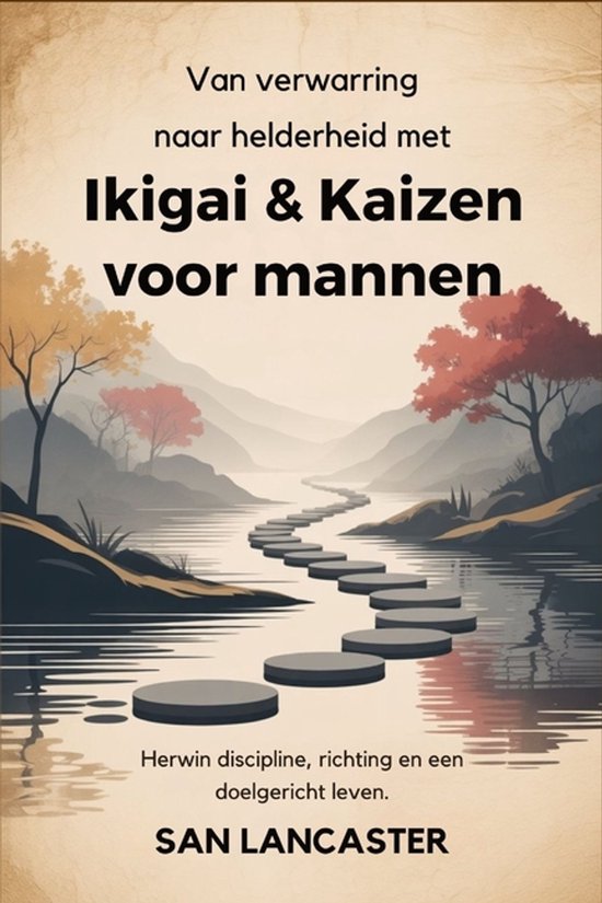 Van verwarring naar helderheid met Ikigai & Kaizen voor mann ... - cover