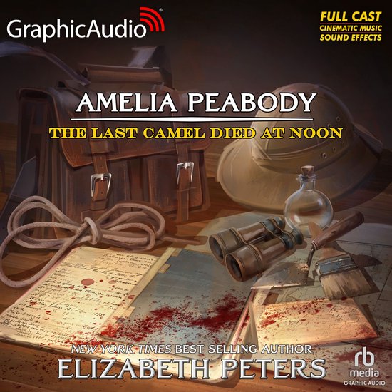 The Last Camel Died at Noon [Dramatized Adaptation] - cover