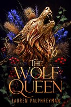 Couverture du livre avec une tête de loup dorée, des fleurs bleues, des baies rouges et des chaînes dorées. Titre : THE WOLF QUEEN.