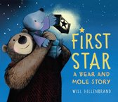 First Star Bear and Mole A Bear and Mole Story 5