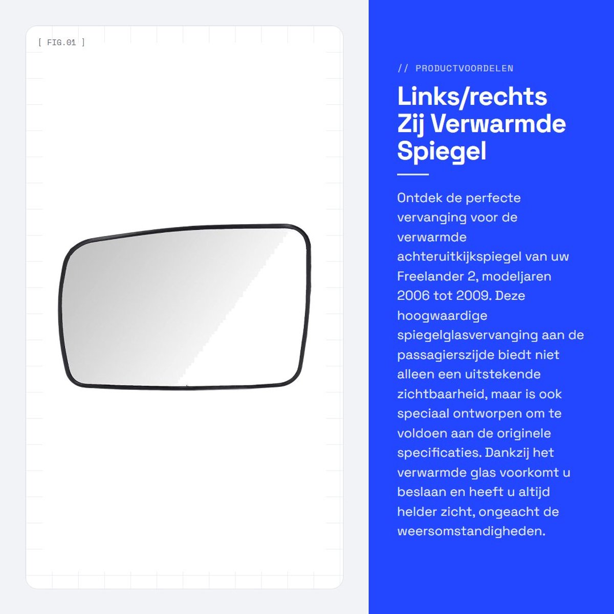 Dailygoods- Verwarmde Spiegel Passagierszijde - Vervanging Achteruitkijkspiegel - Duurzaam Spiegelglas - Geschikt voor Freelander 2 2006-2009 - Voorkomt Beslaan/Bevriezen - Helder Zicht - Buitenspiegelglas
