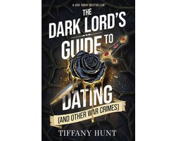 Guides to Villainy and Love-The Dark Lord's Guide to Dating (and Other War Crimes)