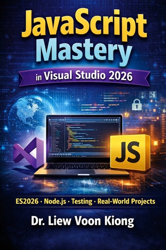 JavaScript Mastery in Visual Studio 2026 | 9798251191943 | Voon Kiong ...