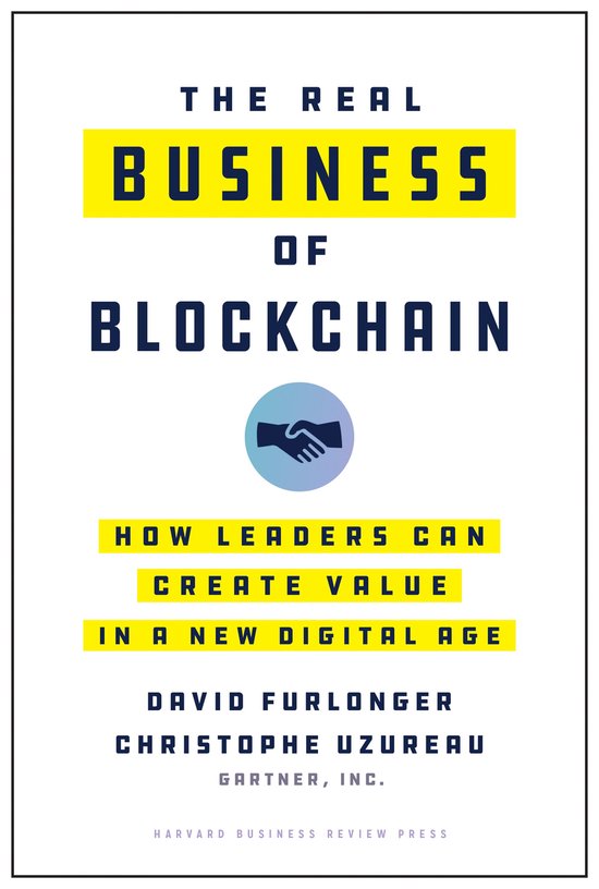 The Real Business of Blockchain: How Leaders Can Create Valu ... - cover