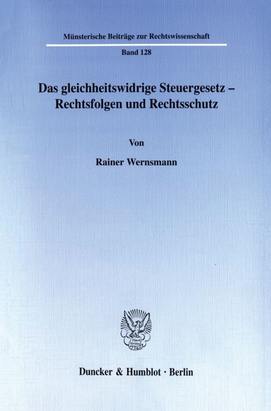 Das gleichheitswidrige Steuergesetz - Rechtsfolgen und Recht ... - cover