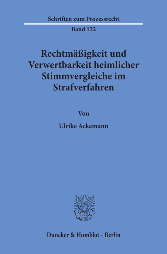 Rechtmäßigkeit Und Verwertbarkeit Heimlicher Stimmvergleic ... - cover