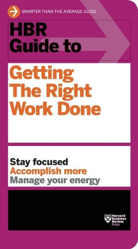 HBR Guide To Getting The Right Work Done - cover