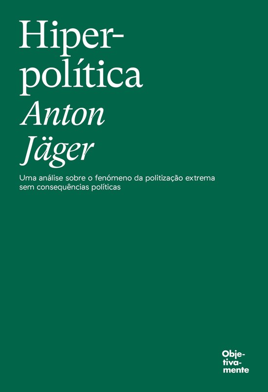 Boek "Hiper-política" van Anton Jäger, over extreme politisering zonder politieke gevolgen.