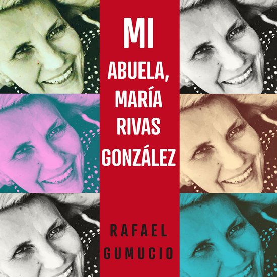 Mi abuela, Marta Rivas Gonzalez - cover