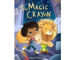 The Magic Crayon: A Story of Creativity, Responsibility, and Bringing Your Imagination to Life A Magical Adventure for Kids About Using Your Gifts with Care A Lesson in Making Choices