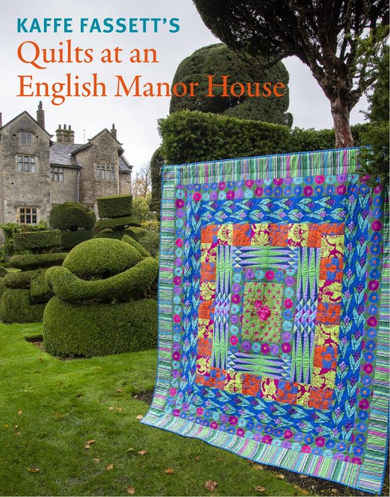 Kaffe Fassett's Quilts at an English Manor House - cover