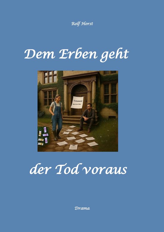 Dem Erben geht der Tod voraus: Adoption, Cousine, Notar, Tes ... - cover