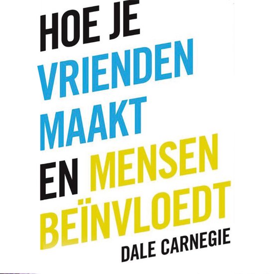 Hoe je vrienden maakt en mensen beinvloedt - cover