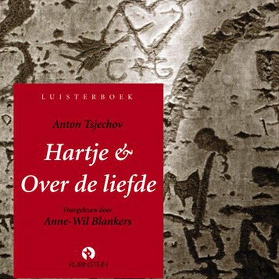 Luisterboek "Hartje & Over de liefde" van Anton Tsjechov, voorgelezen door Anne-Wil Blankers. Rode kaft met witte tekst.
