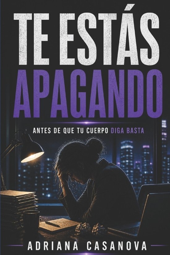 Detectar, Desactivar y Recuperar la Energía Tras el Burnout ... - cover