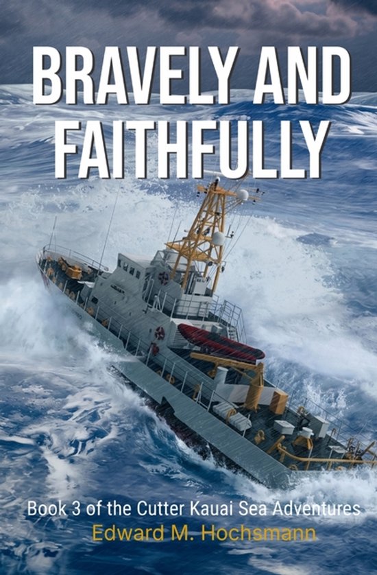 Cutter Kauai Sea Adventures- Bravely and Faithfully - cover
