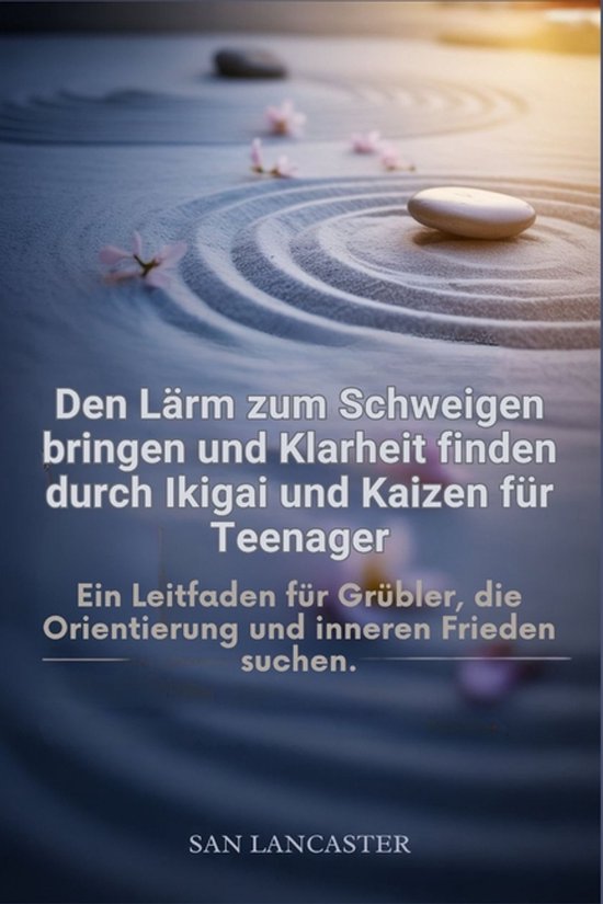 Den Lärm zum Schweigen bringen und Klarheit finden durch Ik ... - cover