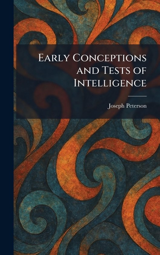 Early Conceptions and Tests of Intelligence - cover