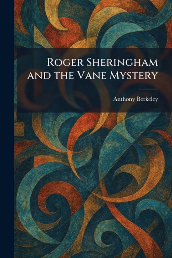 Roger Sheringham and the Vane Mystery - cover