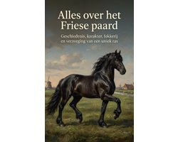 Alles over het Friese paard