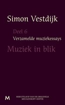 Verzamelde muziekessays 6 - Muziek in blik