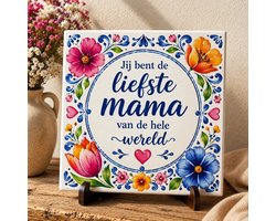 Moederdag Tegeltje 15 x 15 cm – Jij bent de liefste mama van de hele wereld – Cadeau voor Moeder – Keramiek Decoratie