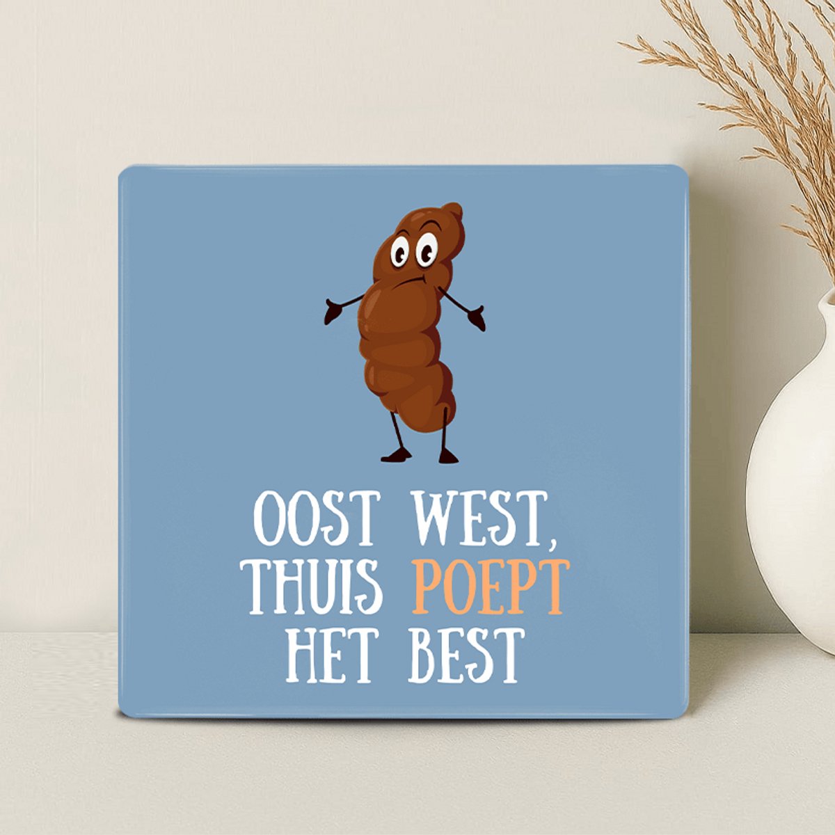 Printazzy - Tegeltjes met Tekst - Oost West Thuis Poept Het Best Blauw - Decoratie WC - Hu