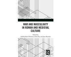 War and Masculinity in Roman and Medieval Culture