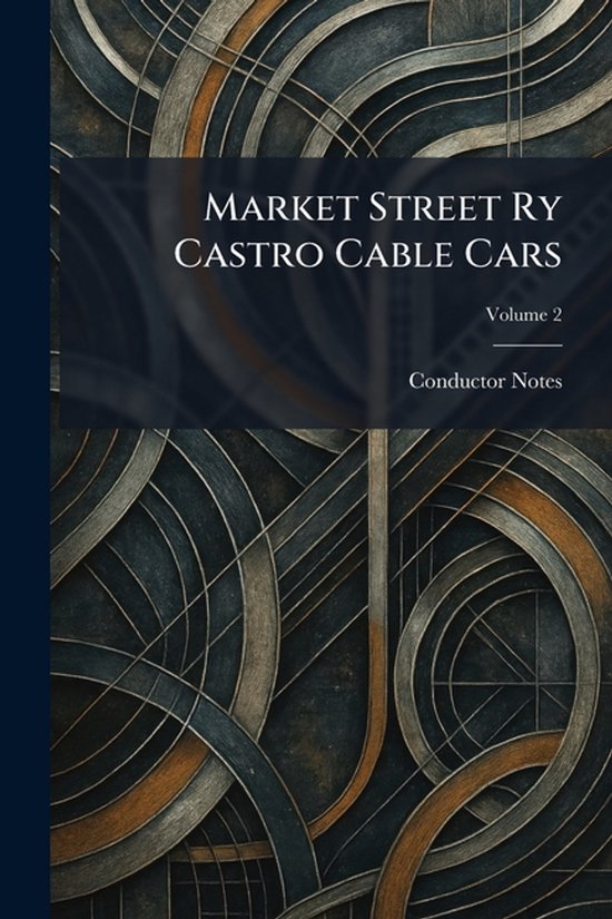 Market Street Ry Castro Cable Cars - cover