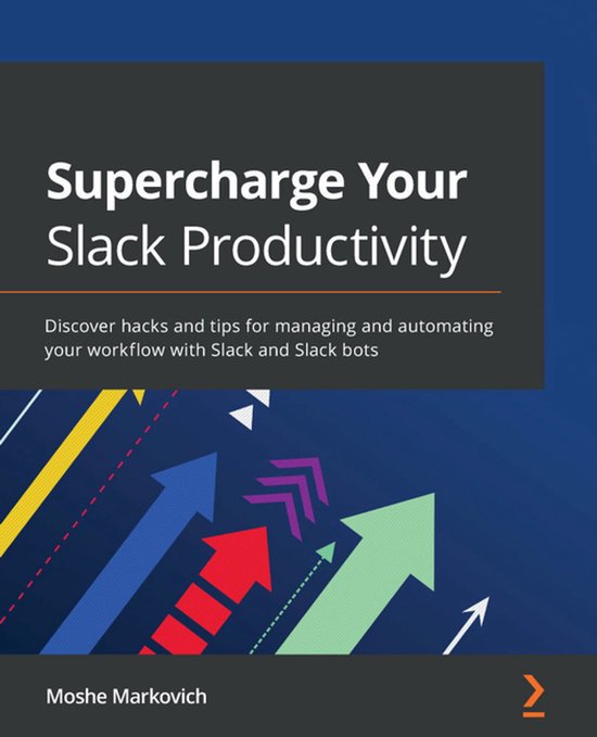 Supercharge your Slack Productivity - cover