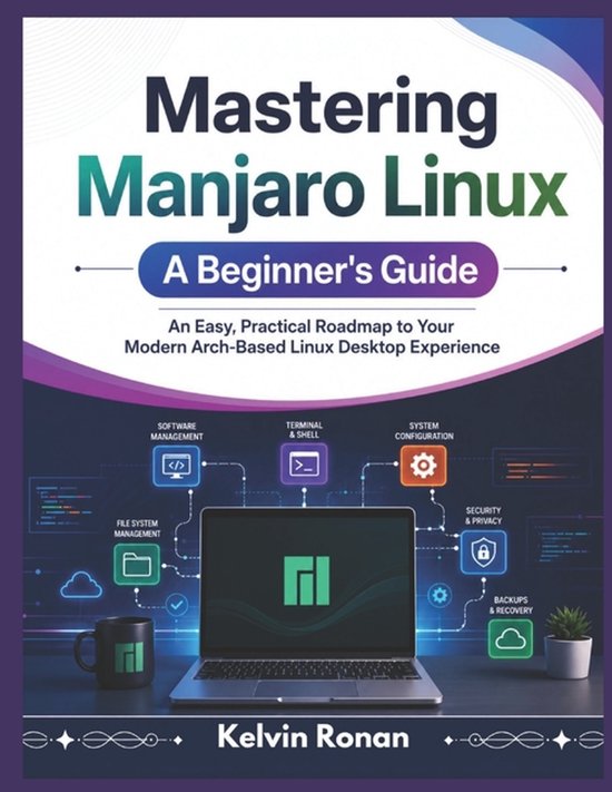 Mastering Manjaro Linux A Beginner's Guide - cover
