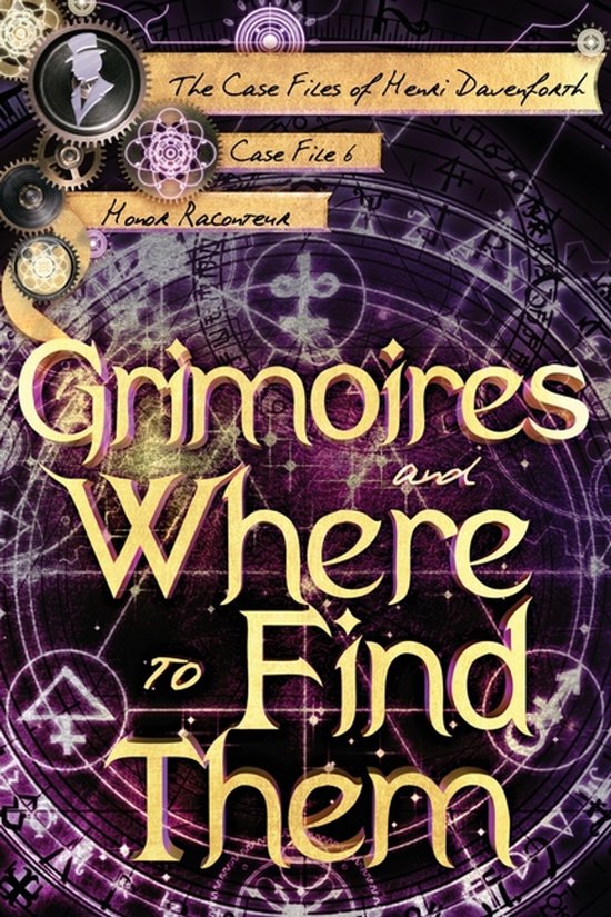 Case Files of Henri Davenforth- Grimoires and Where to Find  ... - cover