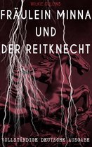 Fräulein Minna und der Reitknecht (Vollständige deutsche Ausgabe)