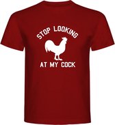 T-Shirt - Casual T-Shirt - Fun T-Shirt - Fun Tekst - Kip - Haan - Burgundy -Stop looking at my cock - XXL