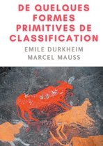 Ecrits de Marcel Mauss 1/5 - De quelques formes de classification. Contribution à l'étude des représentations collectives