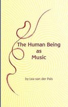 The Human Being as Music