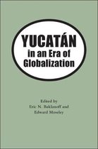 Yucatan in the Era of Globalization