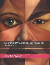 La transformacion de las razas en America