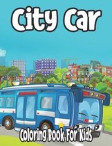 City Car Coloring Book For Kids