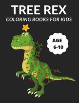 Tree Rex Coloring Books for Kids Age 6-10
