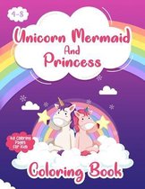 Unicorn, Mermaid and Princess coloring book