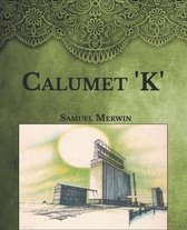Calumet 'K'