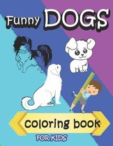 Funny Dogs Coloring Book For Kids: Clues coloring for Children